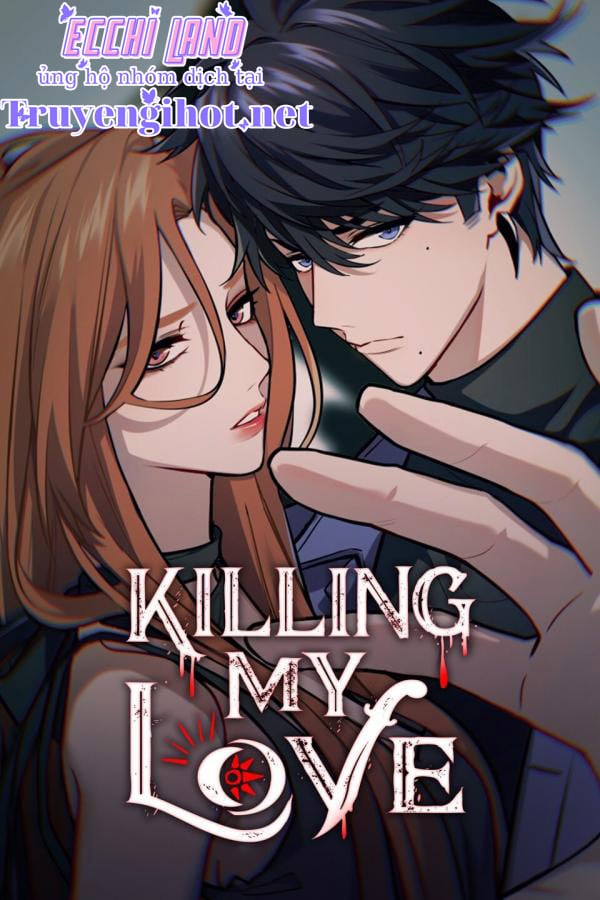 [16+] Killing My Love Chap Chapter 11.1-[16+] Killing My Love - Next Chap 22