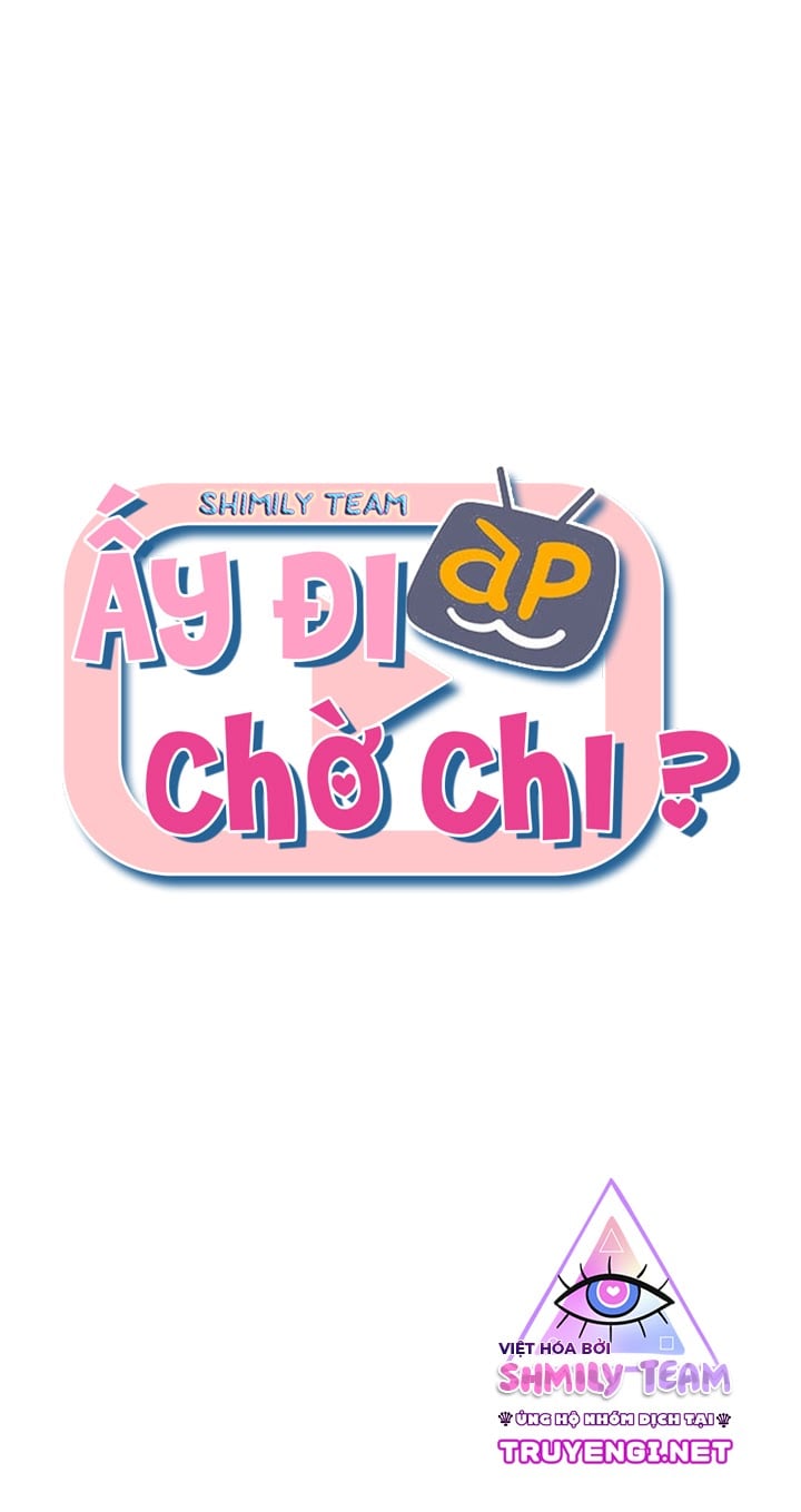 Ấy Đi Chờ Chi Chap Chapter 1-Ấy Đi Chờ Chi - Next Chap 2
