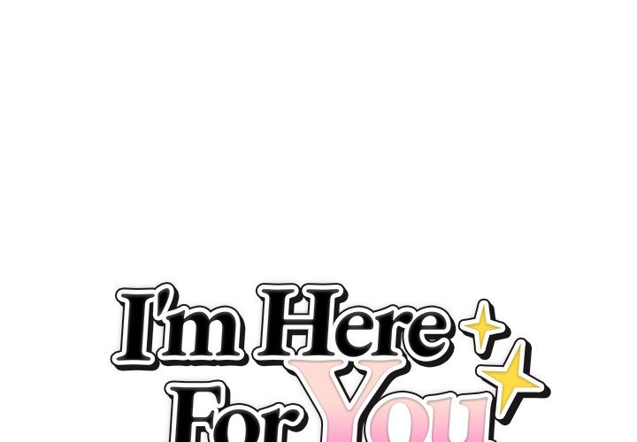 I'm Here for You Chap Chapter 11-I'm Here for You - Next Chap 12