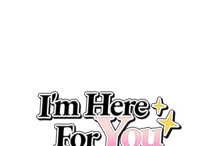 I'm Here for You Chap Chapter 24-I'm Here for You - Next Chap 25