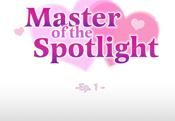 Master of the Spotlight Chap Chapter 1-Master of the Spotlight - Next Chap 2