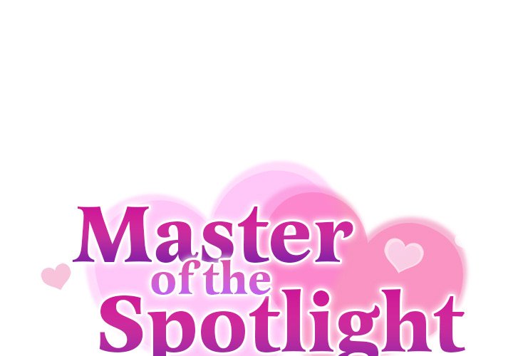 Master of the Spotlight Chap Chapter 3-Master of the Spotlight - Next Chap 4