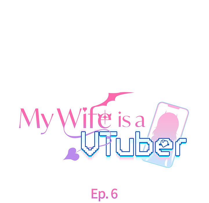 My Wife is a VTuber Chap Chapter 6-My Wife is a VTuber - Next Chap 7