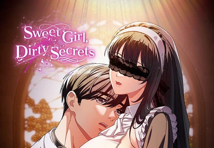 Sweet Girl, Dirty Secrets Chap Chapter 1-Sweet Girl, Dirty Secrets - Next Chap 2
