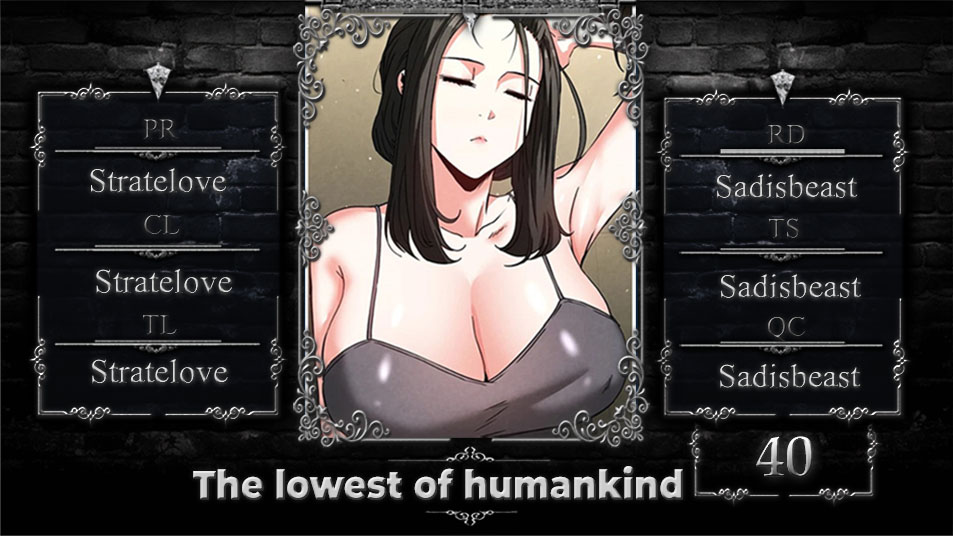 The lowest of humankind Chap Chapter 40-The lowest of humankind - Next Chap 41