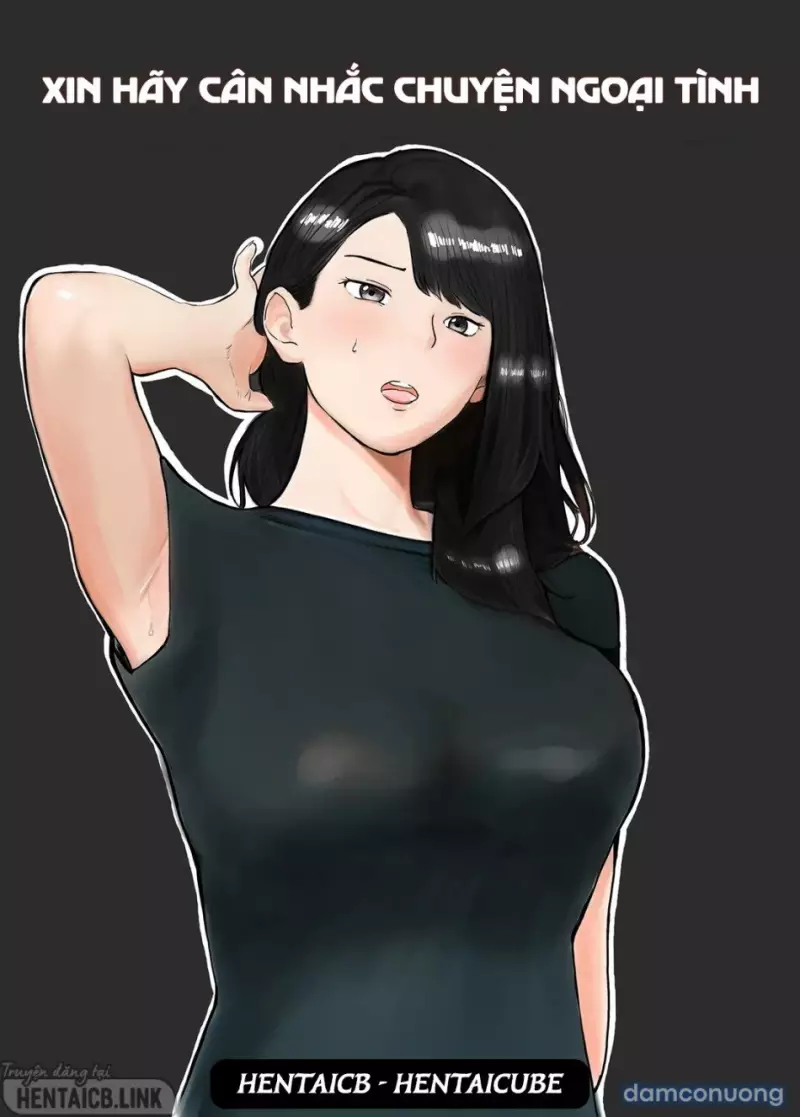 Xin Hãy Cân Nhắc Chuyện Ngoại Tình Chap Chap 1-Xin Hãy Cân Nhắc Chuyện Ngoại Tình - Next Chap 2